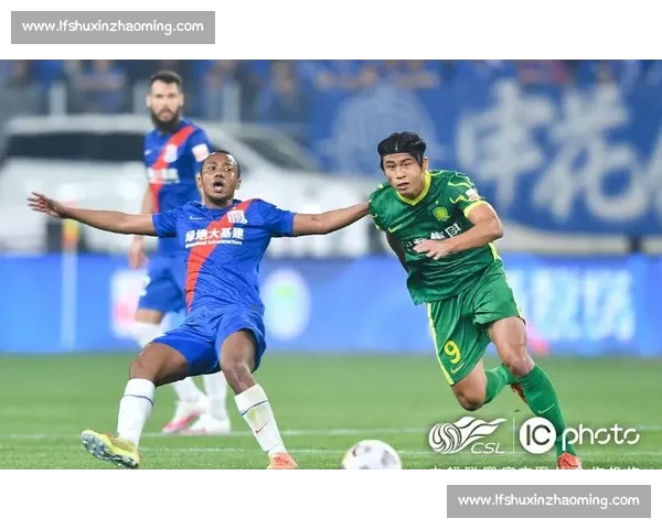 强强对话引爆中超焦点之战鲁能vs上港巅峰较量前瞻胜负走向悬念十足